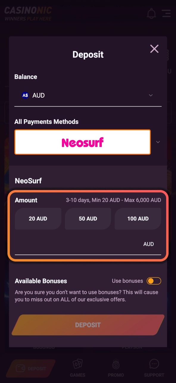Enter your Casinonic deposit amount and fund your balance safely within minutes.